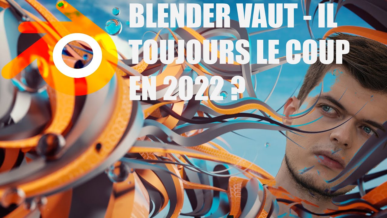 Blender vaut-il toujours le coup en 2022 ? Je vous dis tout !