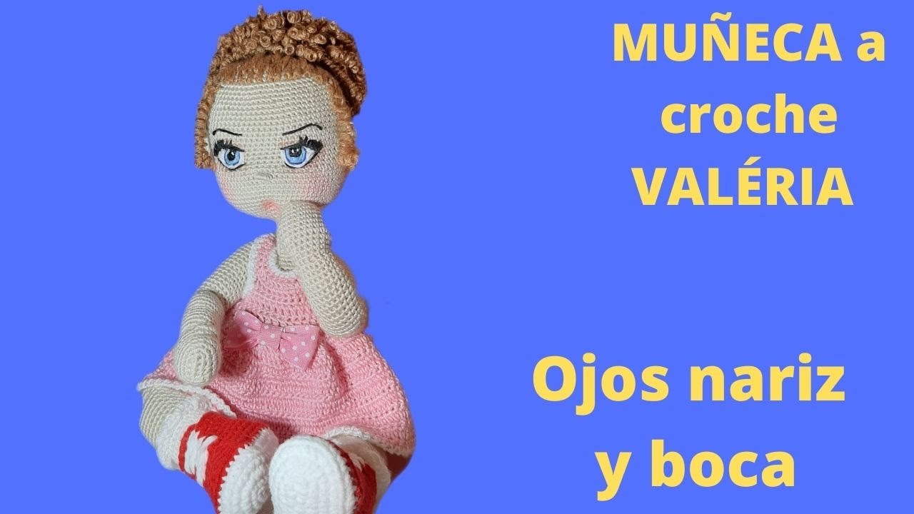 Cómo hacer OJOS NARIZ Y BOCA a croche MUÑECA VALERIA