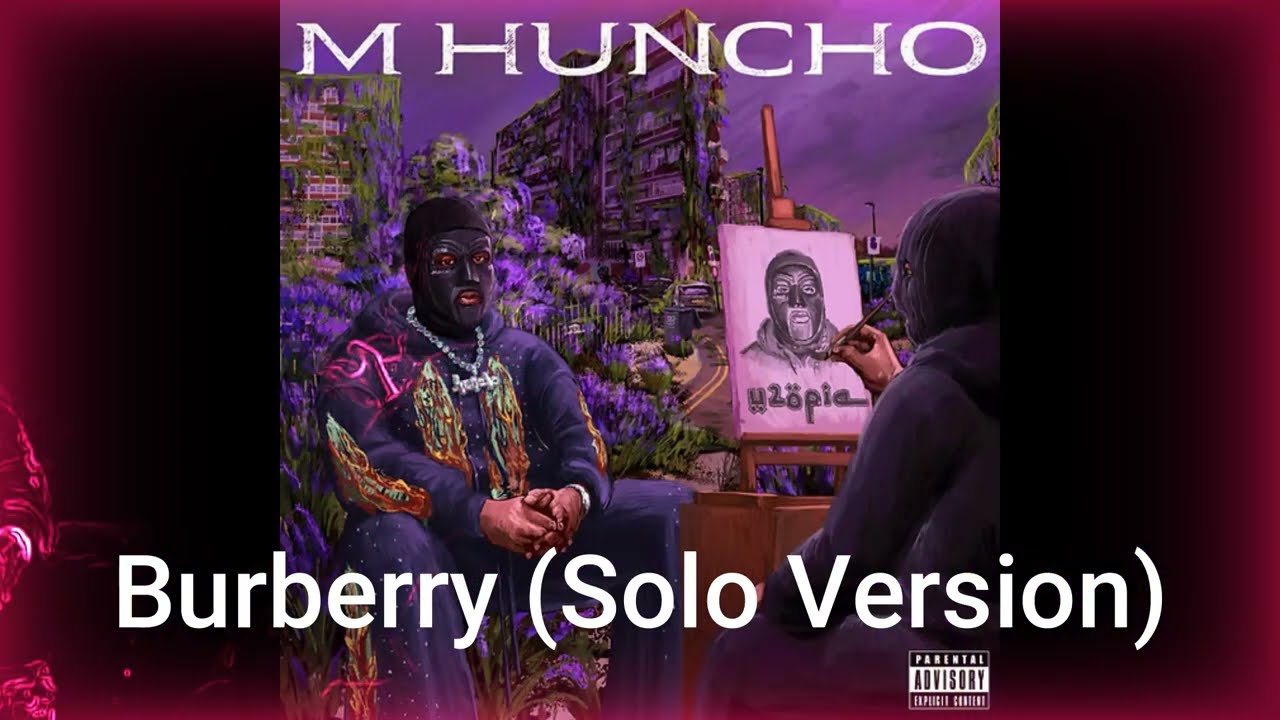M Huncho - Burberry (Solo Version)