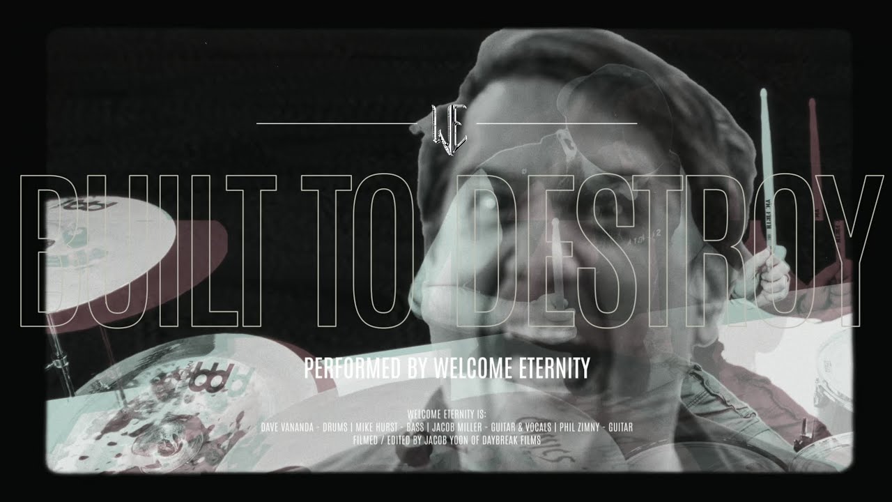 Welcome Eternity - Built To Destroy (Official Music Video)