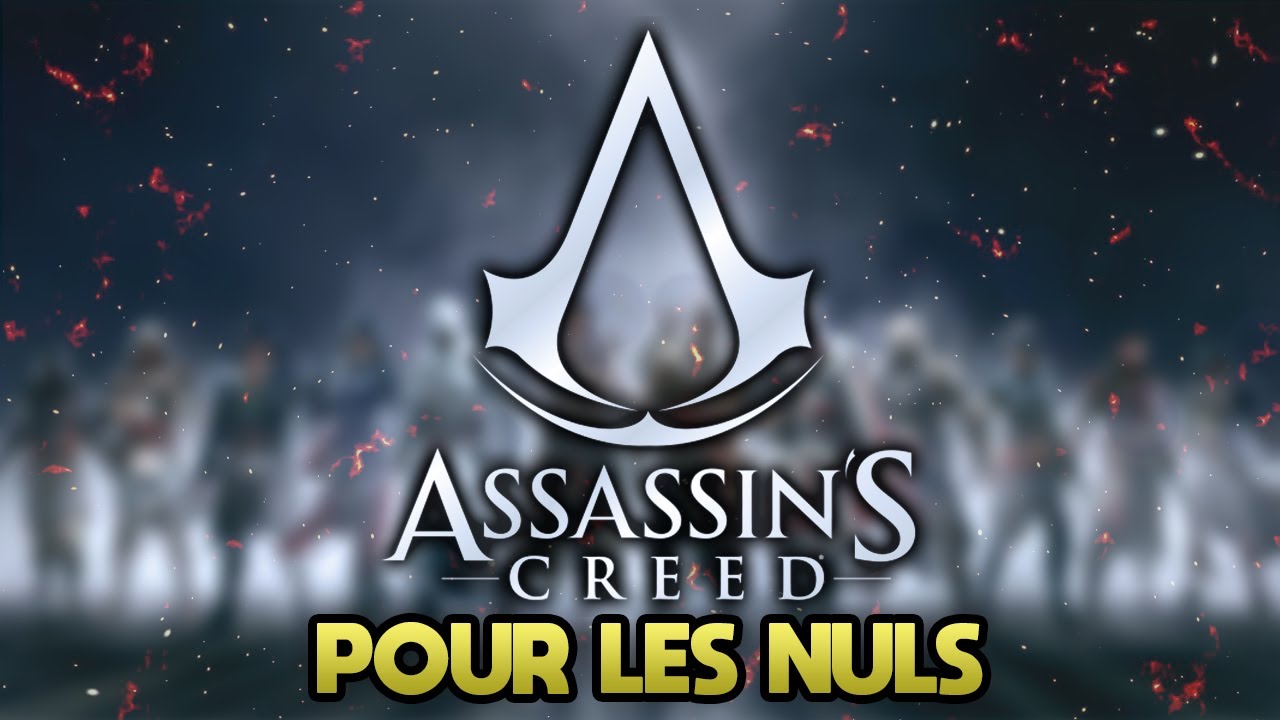 ASSASSIN'S CREED pour les NULS