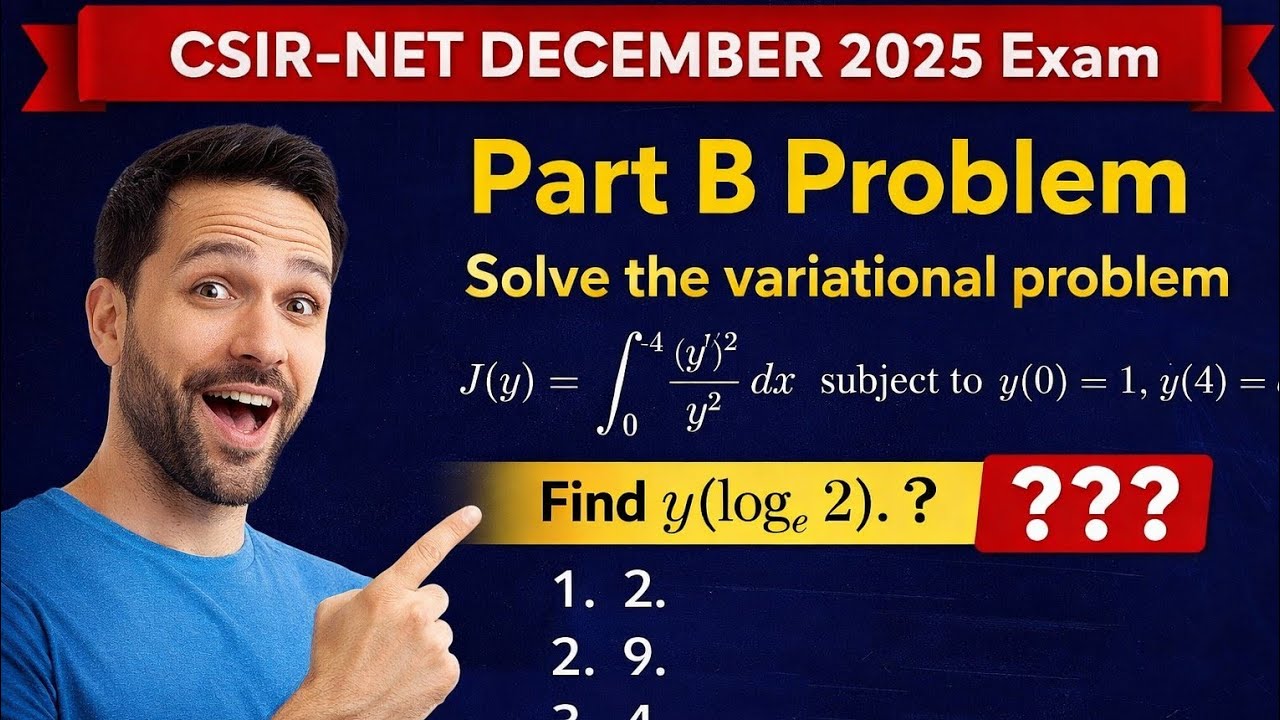 CSIR-NET December 2025 Part B | Variational Problem | QID 916710166 | Euler–Lagrange Equation