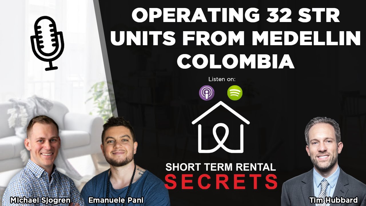 Operating 32 STR Units from Medellin, Colombia with Tim Hubbard
