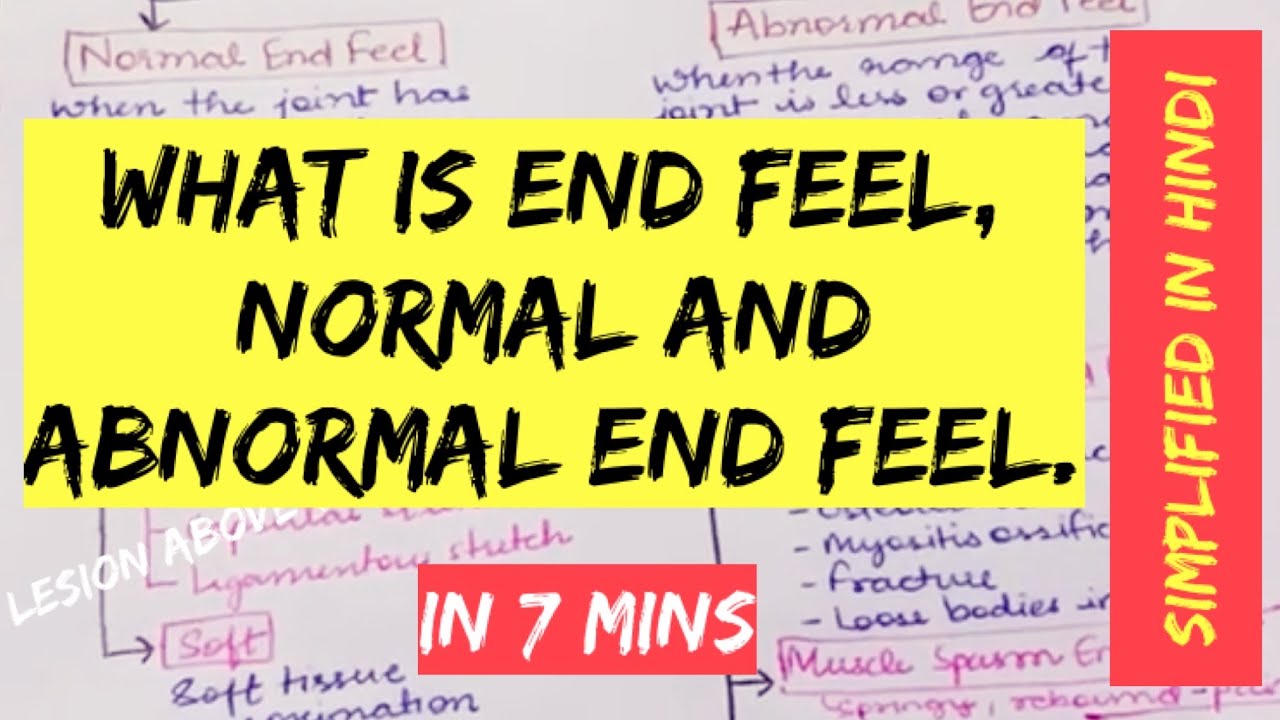 End Feel kya hoti hai? End feel ke Types kon se hote hai? #endfeel #normalendfeel #abnormalendfeel