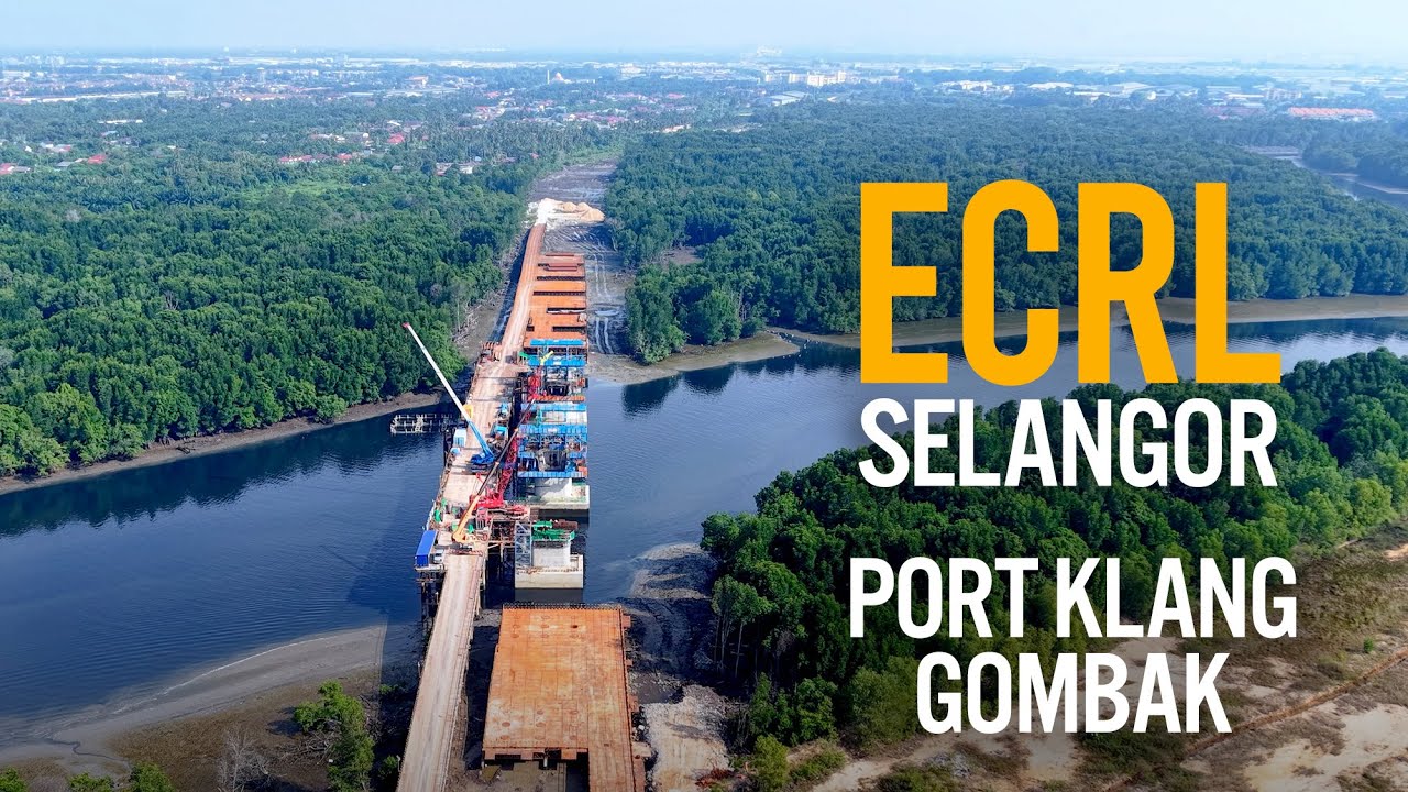 ECRL Selangor: Port Klang - Gombak