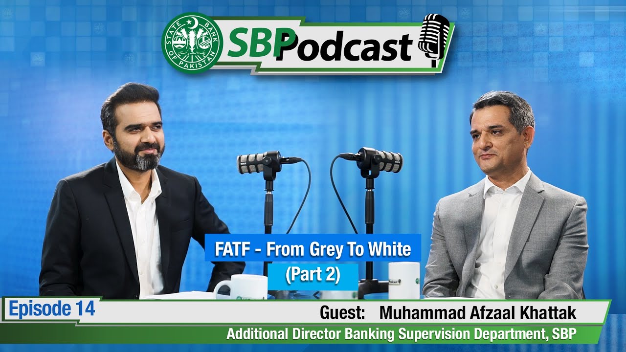 FATF - From Grey To White (Part II) - SBP Podcast Episode 14