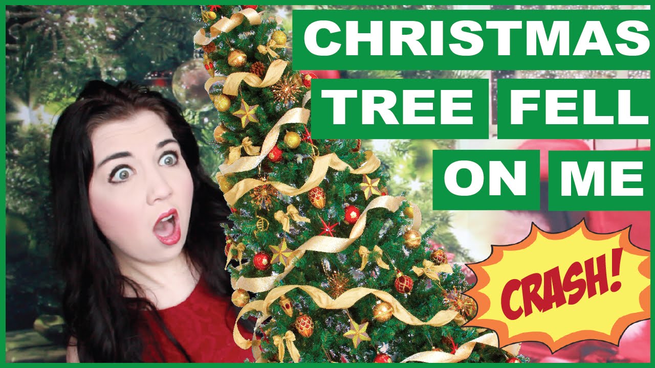 A HUGE Christmas Tree Fell On Me!