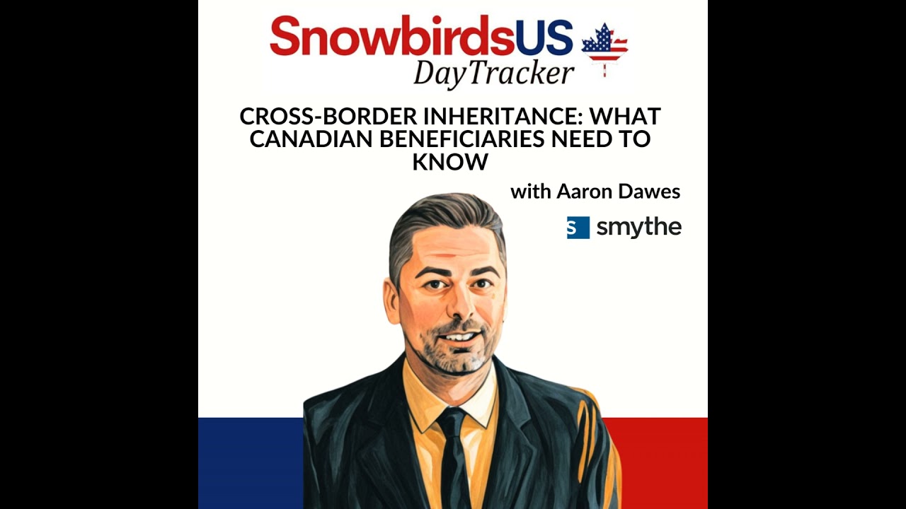 Cross-Border Inheritance: What Canadian Beneficiaries Need to Know