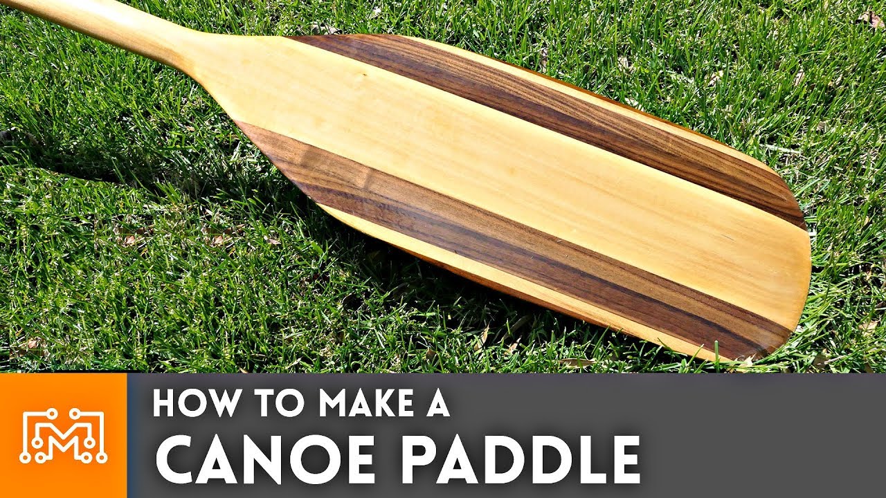 How to Make Canoe Paddle // Woodworking | I Like To Make Stuff