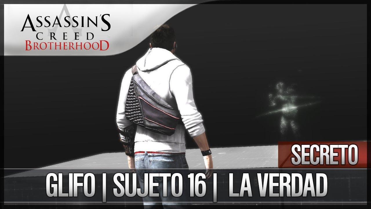 Assassin's Creed Brotherhood | Walkthrough Espa&ntilde;ol | Glifo | Sujeto 16 | La verdad | Secreto