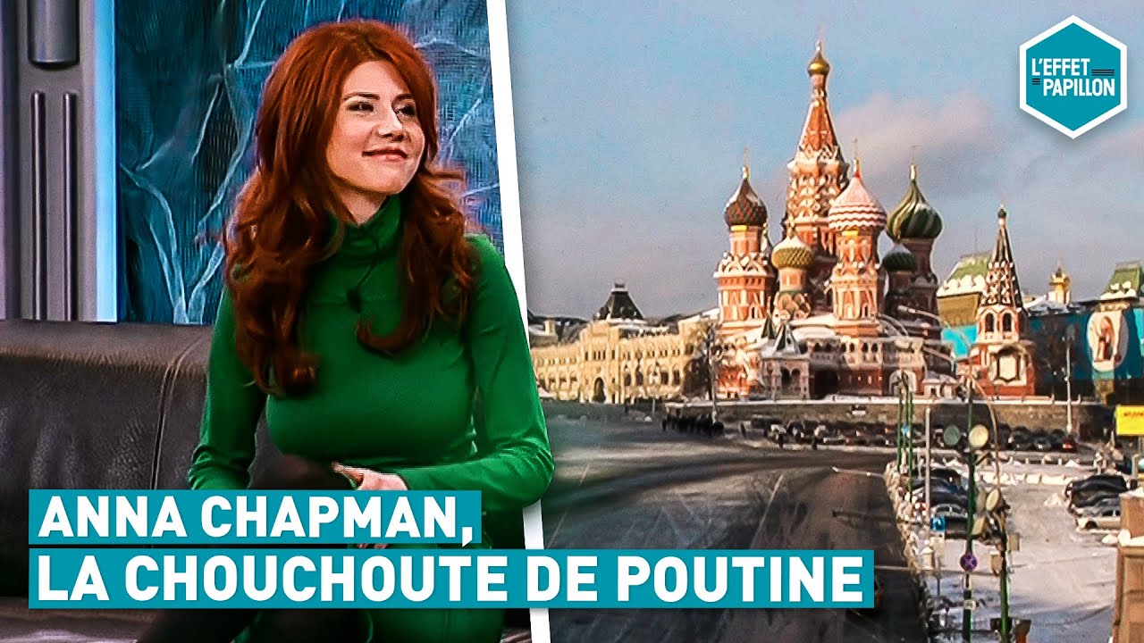 ANNA CHAPMAN, L'ESPIONNE ICONE (Russie) - L'Effet Papillon