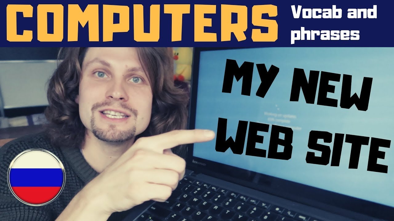 Computer And Internet - Russian Vocabulary (My New Website!)