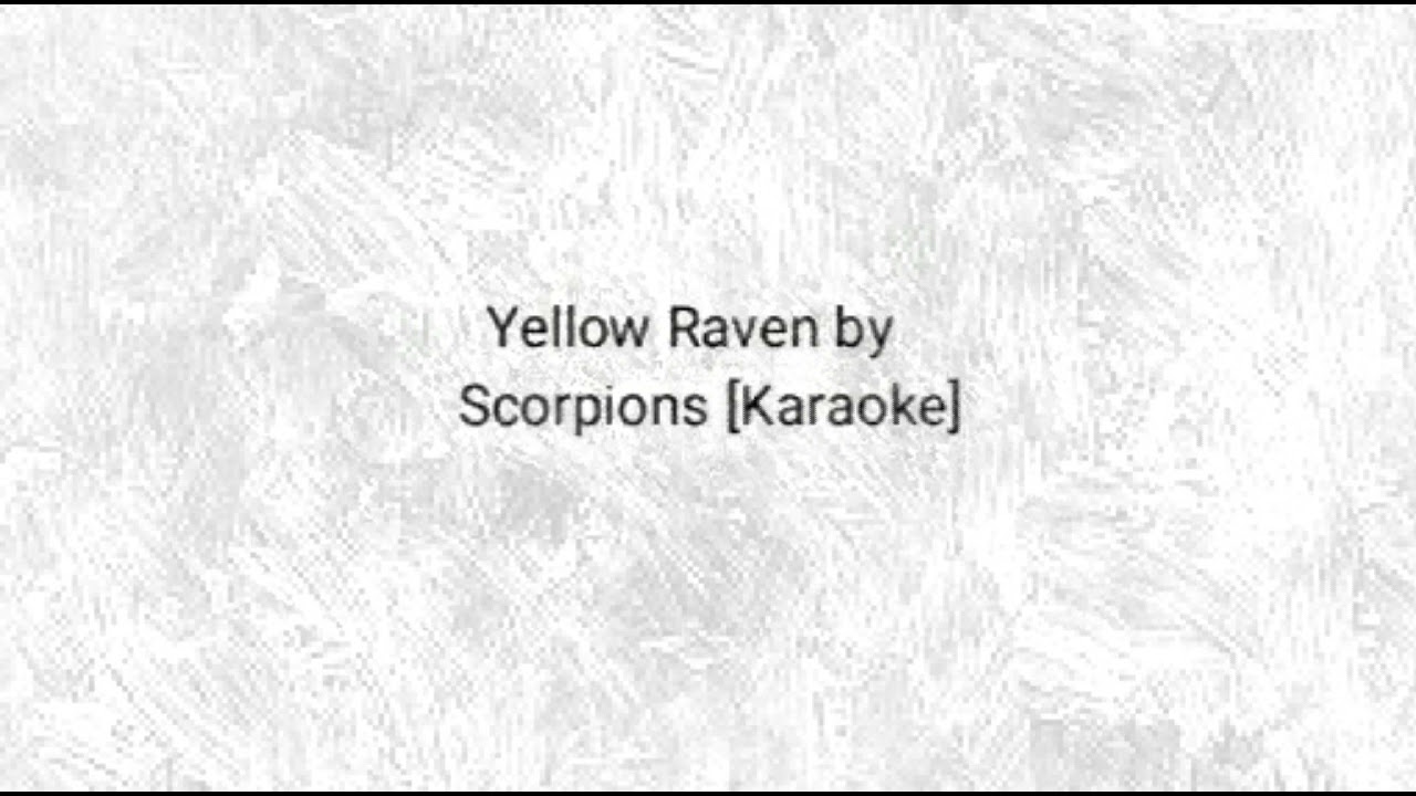Yellow Raven by Scorpions [Karaoke]