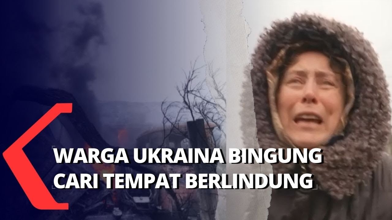 Warga Sipil Ukraina Panik dan Kebingungan Mencari Tempat Berlindung dari Serangan Rusia