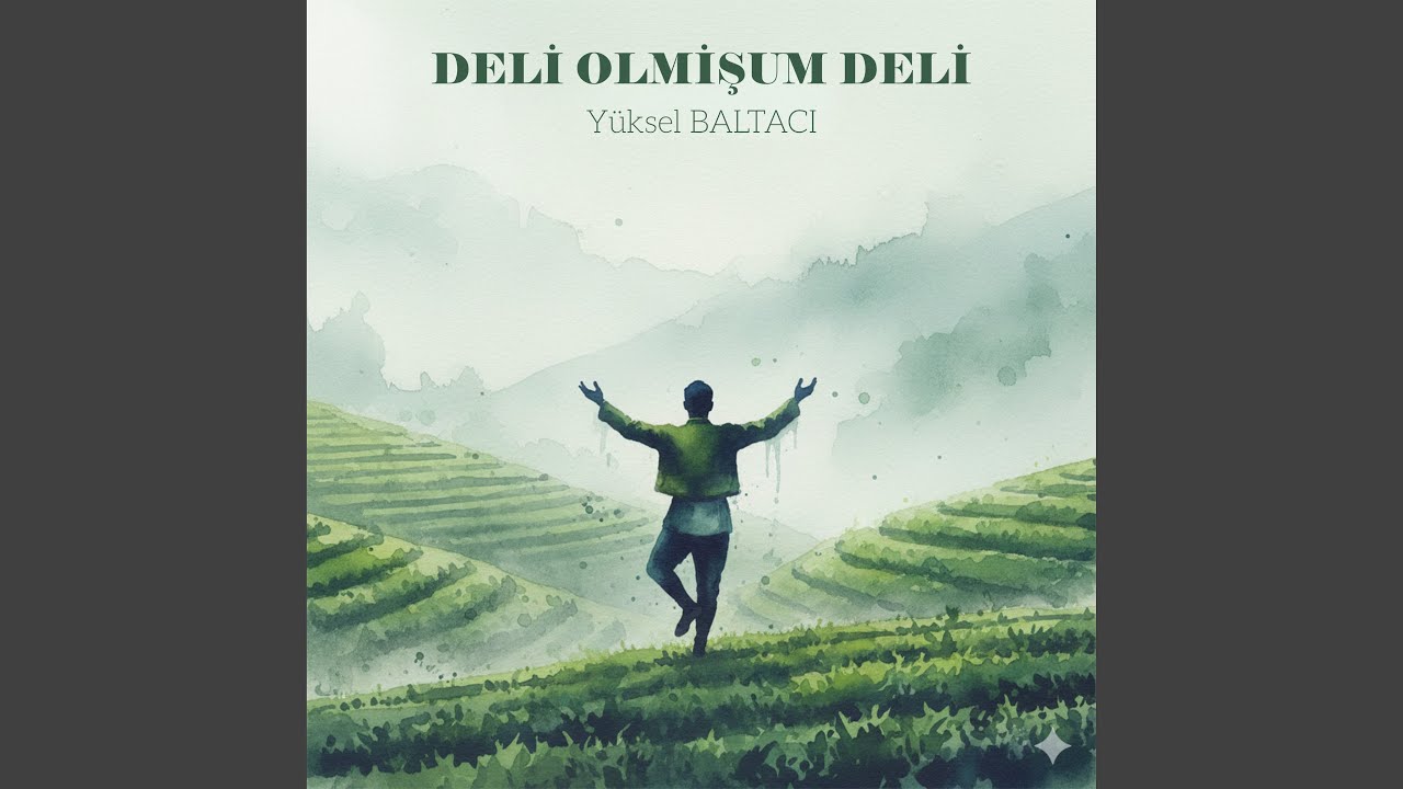 DELİ OLMİŞUM DELİ
