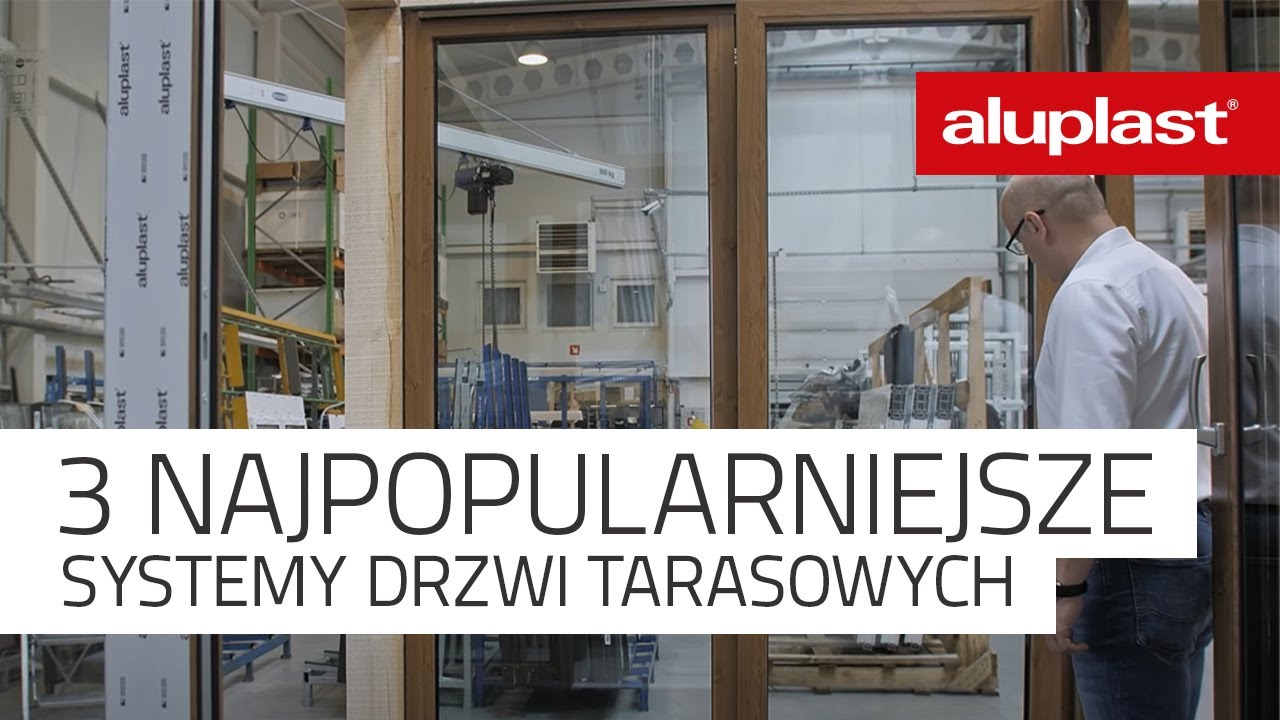 TRZY NAJPOPULARNIEJSZE SYSTEMY DRZWI TARASOWYCH
