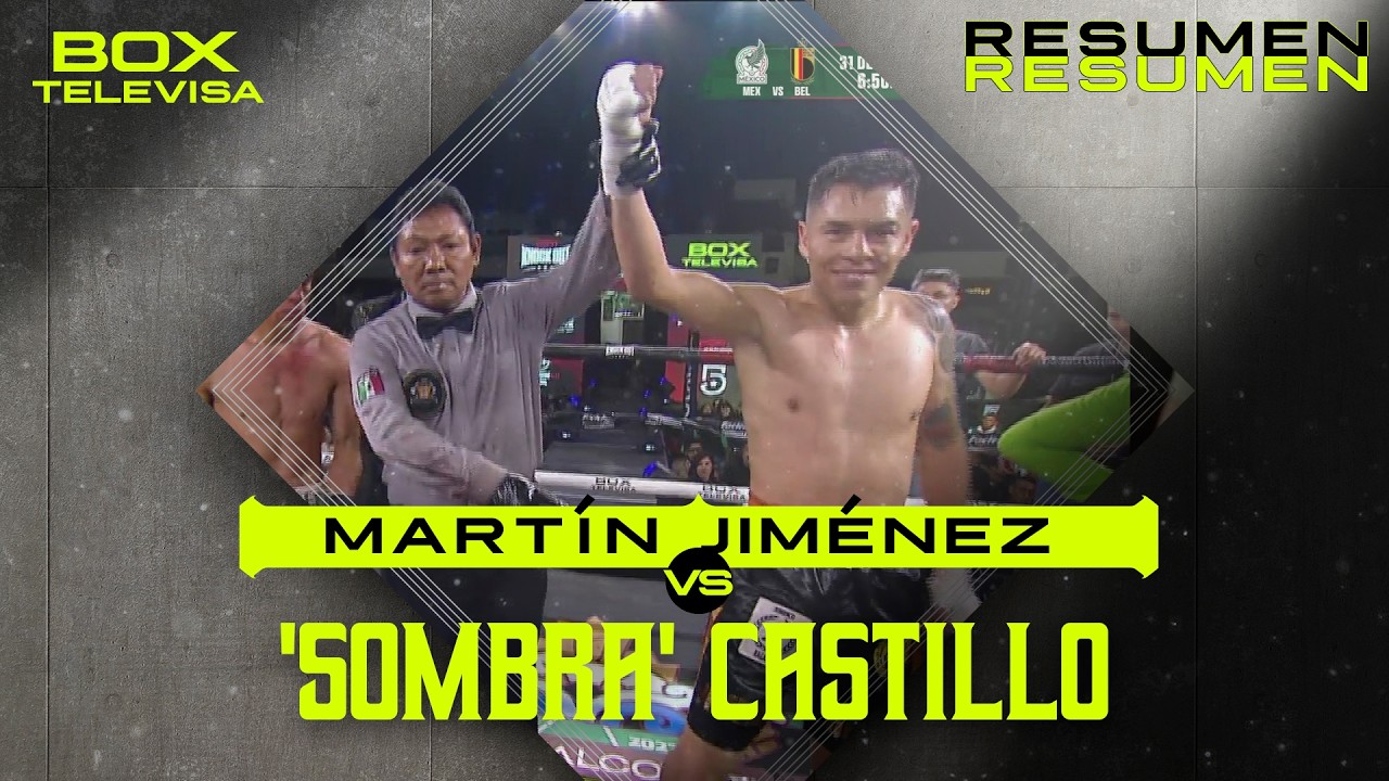 RESUMEN - Mart&iacute;n Jim&eacute;nez vs Luis Gerardo &lsquo;Sombra&rsquo; Castillo |  Box Televisa | TUDN