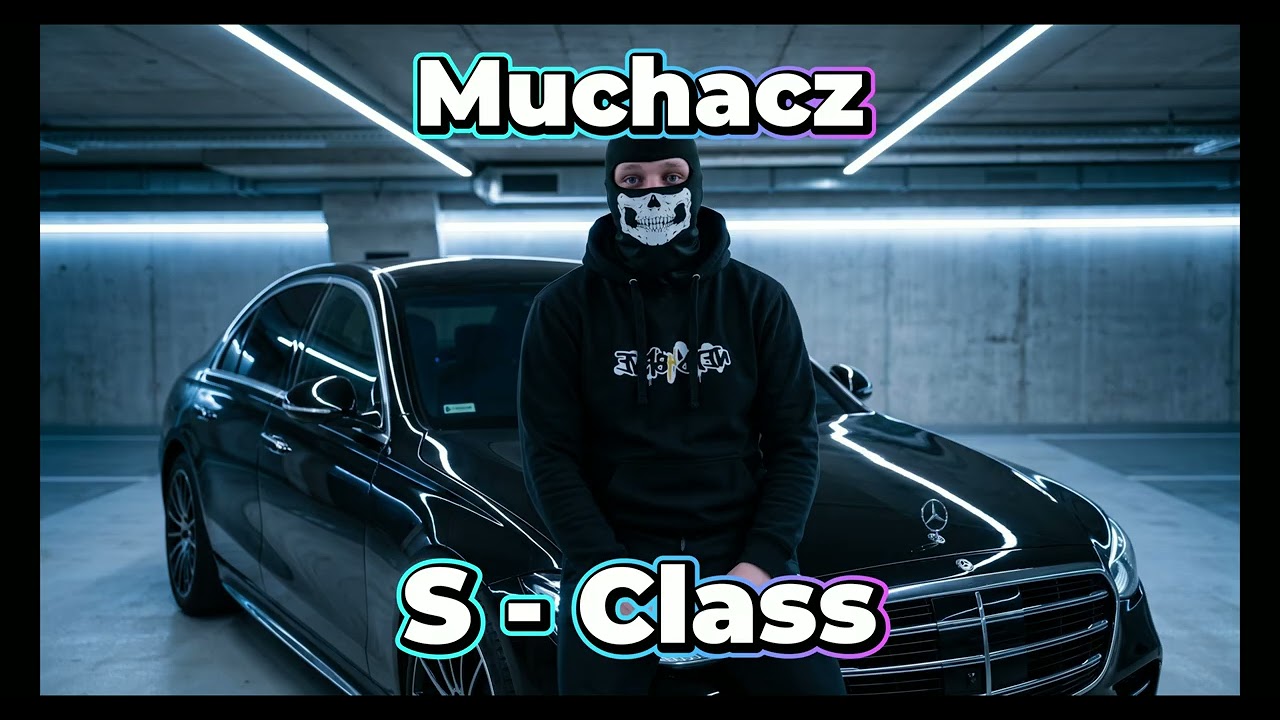 Muchacz - S Class (Feat) Polako