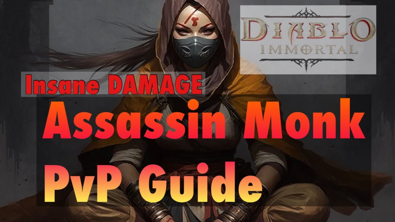 Ultimate Assassin Monk PvP Guide! Skills and Gears you need to crush your Enemies! Diablo Immortal
