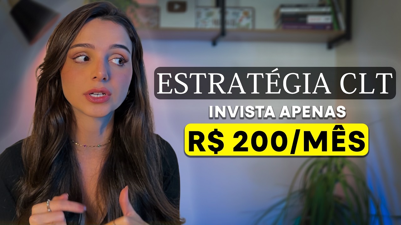 O Plano CLT: Como eu investiria se tivesse pouco tempo e baixo salário