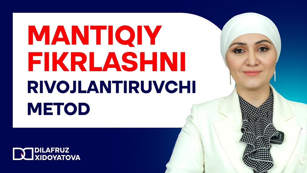 Mantiqiy fikirlashni rivojlantiruvchi metod