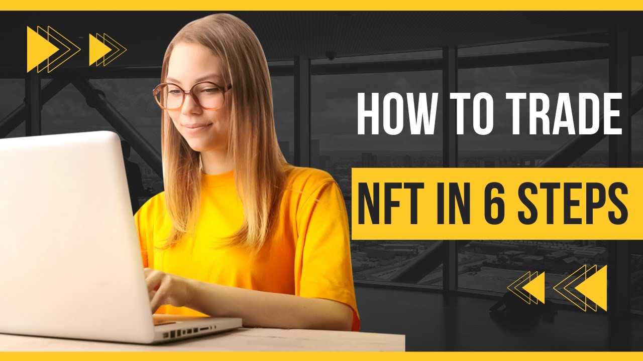 How To Trade NFT's in Steps | Guide For Beginners