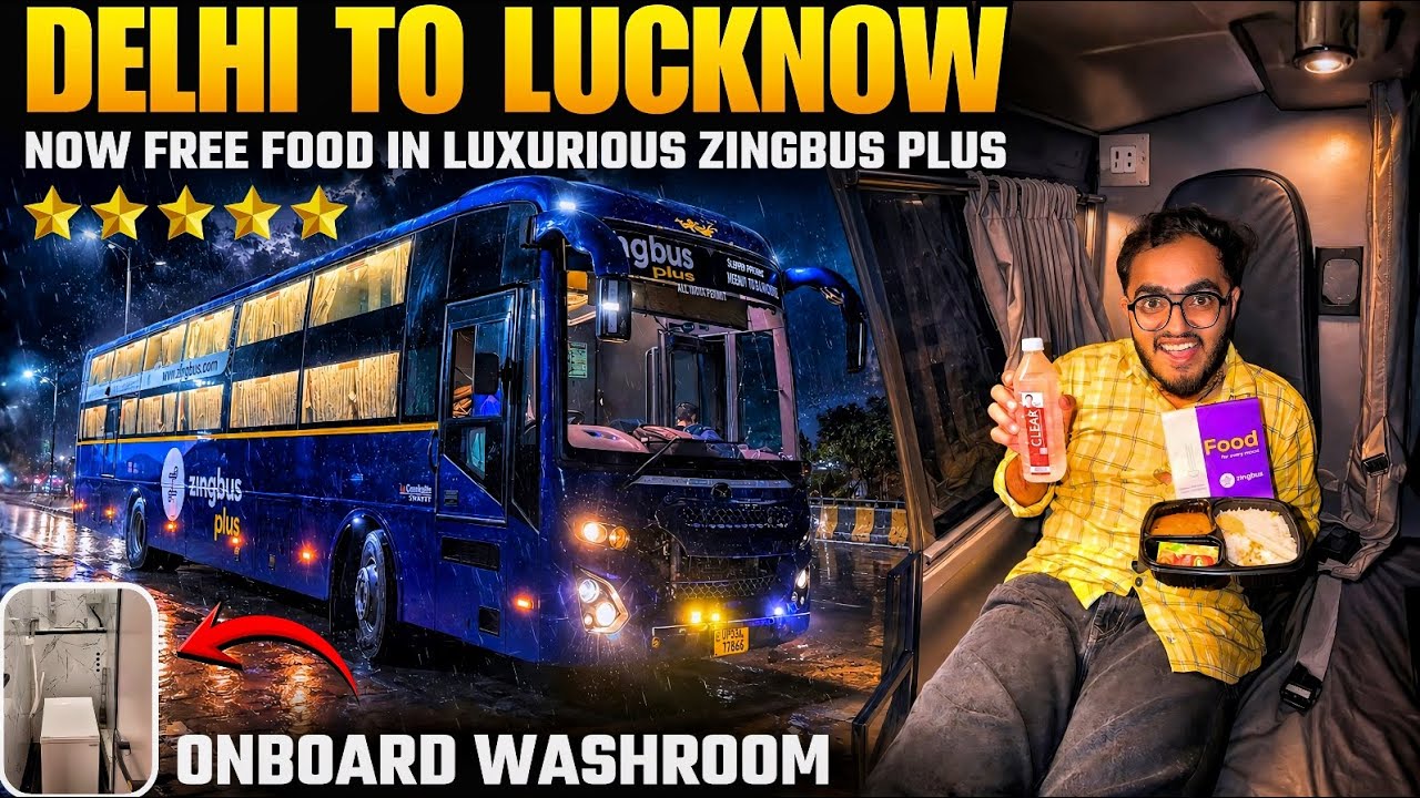Delhi to Lucknow in Zingbus Plus 🚌 First Time FREE Meal + Onboard Washroom