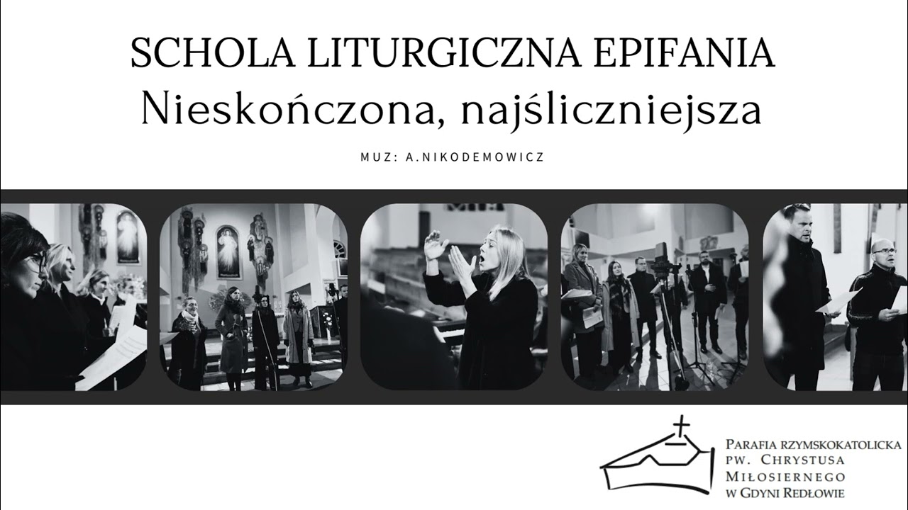 Nieskończona, najśliczniejsza - Schola Liturgiczna Epifania
