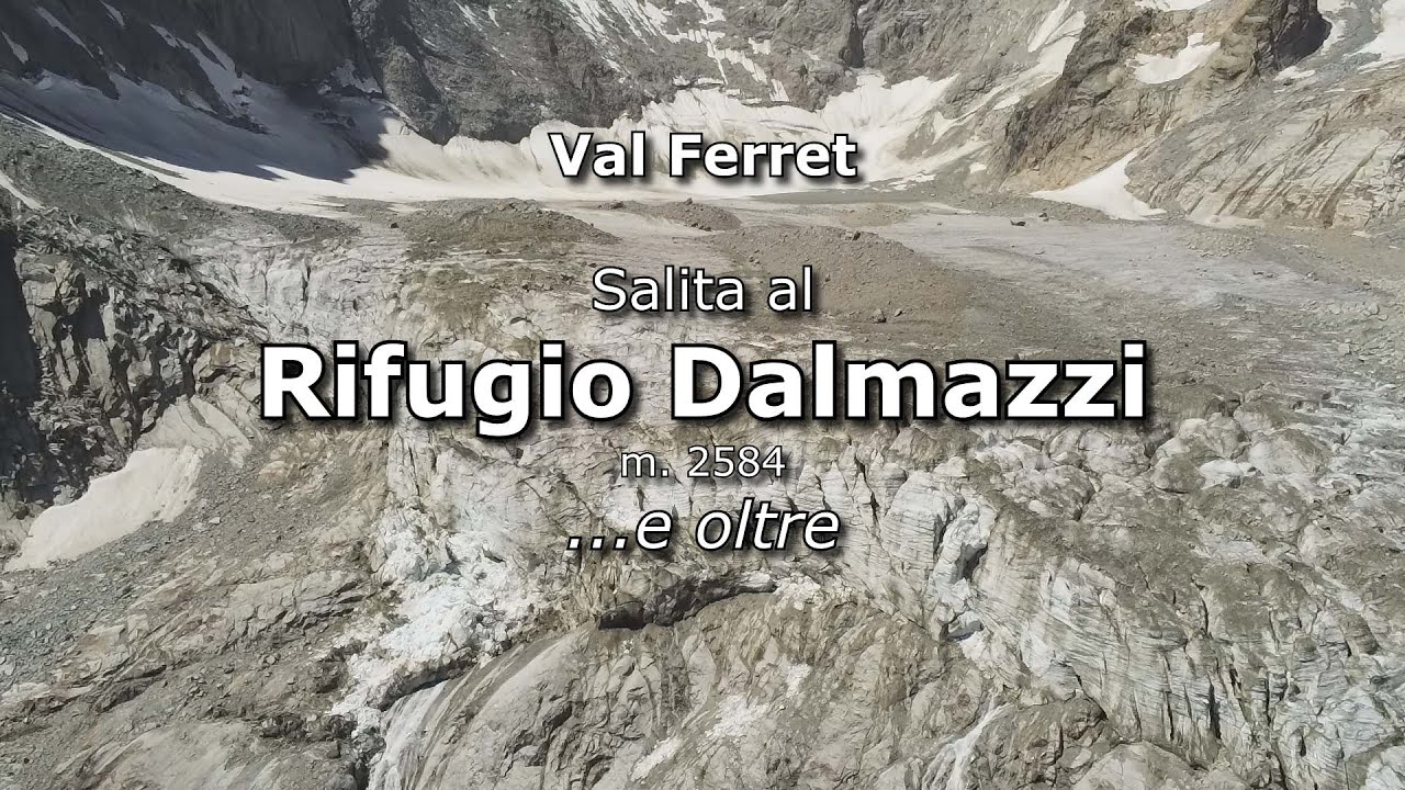 Val Ferret: Salita al Rifugio Dalmazzi... e oltre