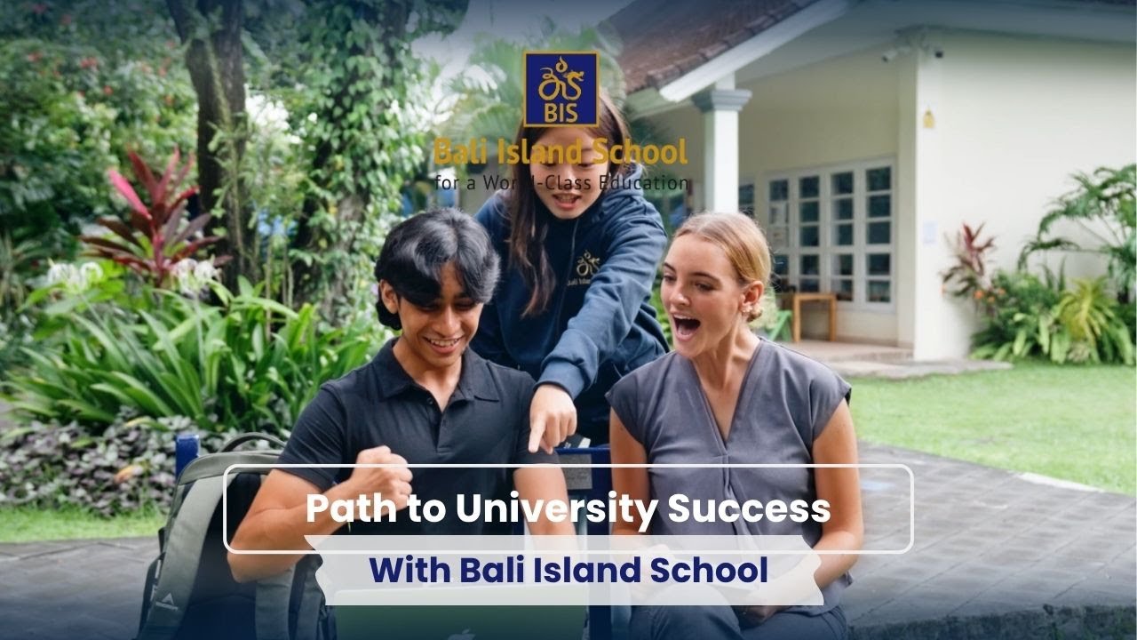 Your Path to University Success with Bali Island School