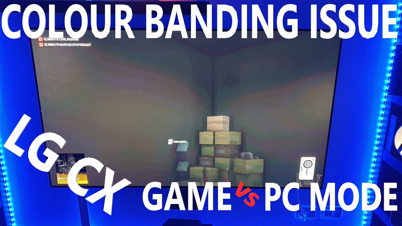 LG CX COLOUR GRADIENT BANDING ISSUE - GAME vs PC MODE - Read Description!