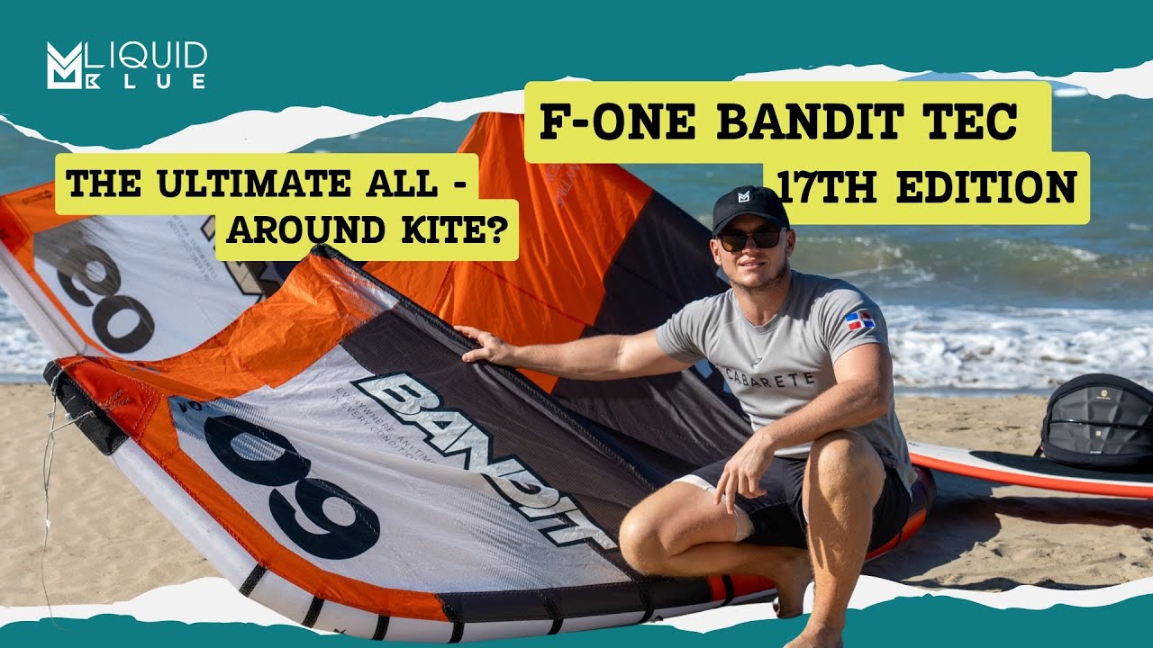 F-ONE Bandit TEC 17th Edition &mdash; лучший универсальный кайт? Обзор Liquid Blue Cabarete