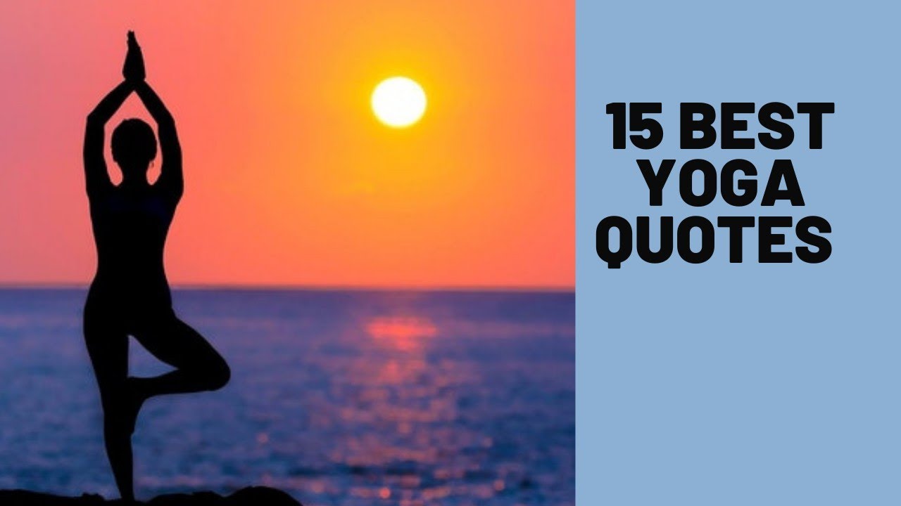 15 Best yoga 🧘&zwj;♂️ quotes for inspiration and motivation | best yoga quotes | best quotes