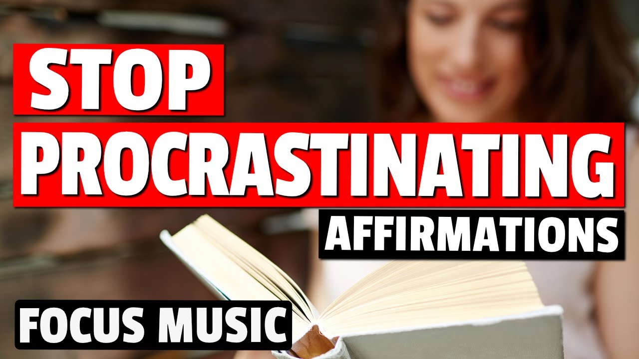 Stop Procrastination Affirmations - Alpha Wave Binaural Beats - Focus Music