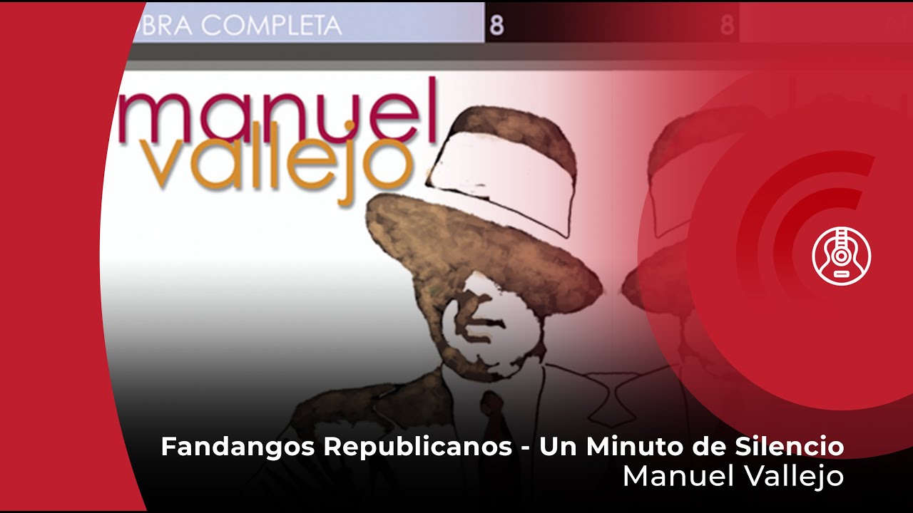 Manuel Vallejo - Fandangos Republicanos - Un Minuto De Silencio (con letra - lyrics video)