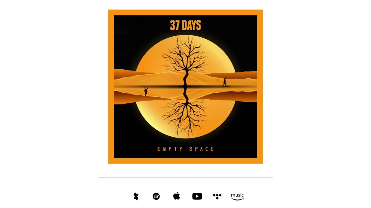 37 Days - Empty Space (2025) single