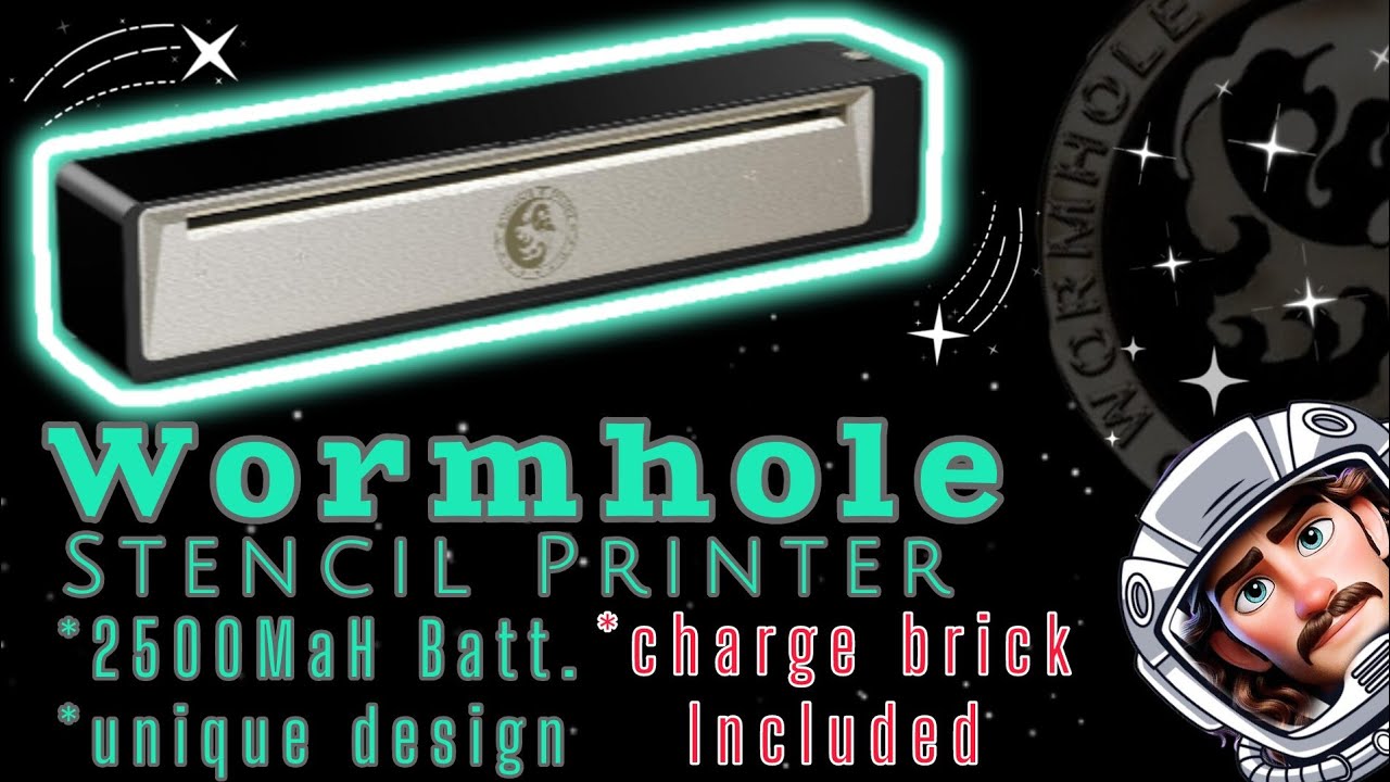 Wormhole Stencil Printer * Perfectly Decent
