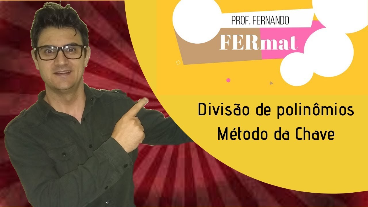 Divis&atilde;o de polin&ocirc;mios   M&eacute;todo da Chave