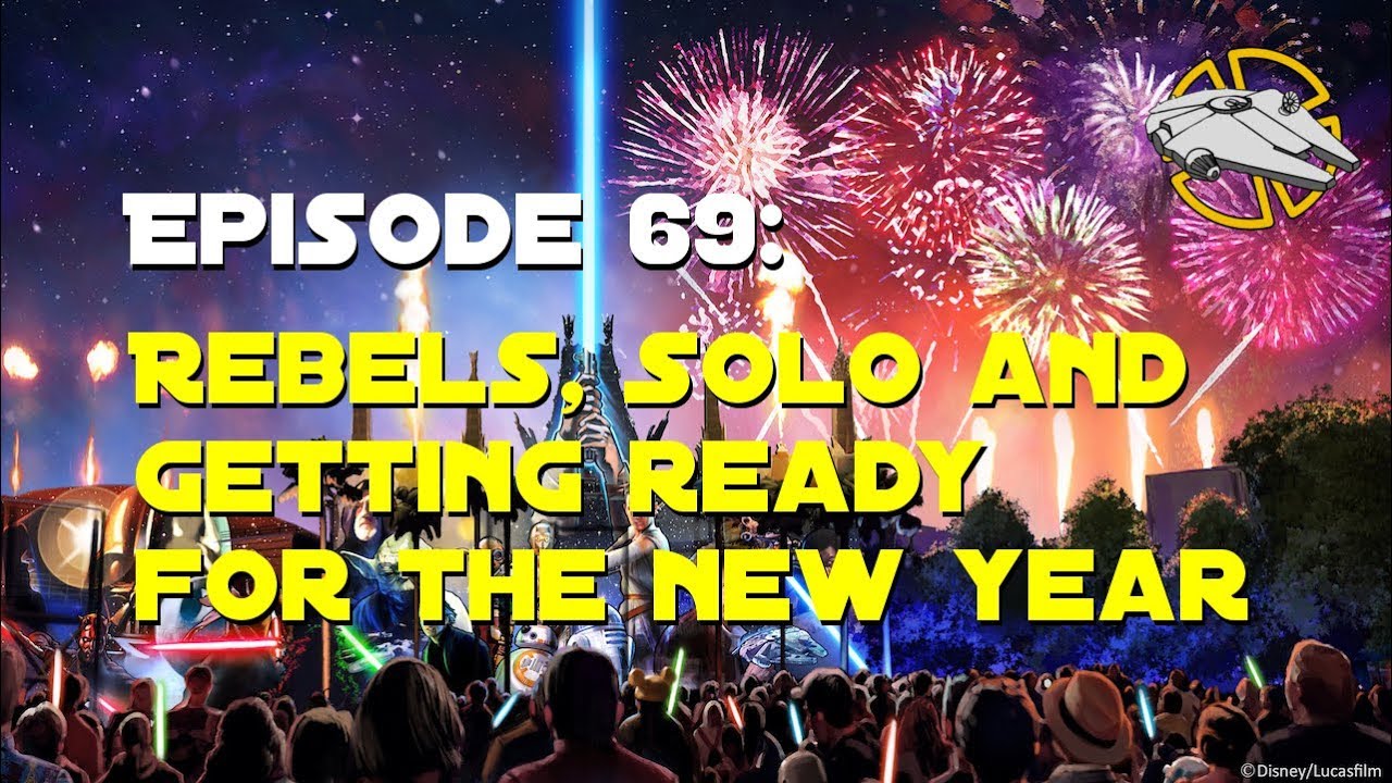 Episode 69: Rebels, Solo, and Getting Ready for 2018 - Kessel Run Weekly
