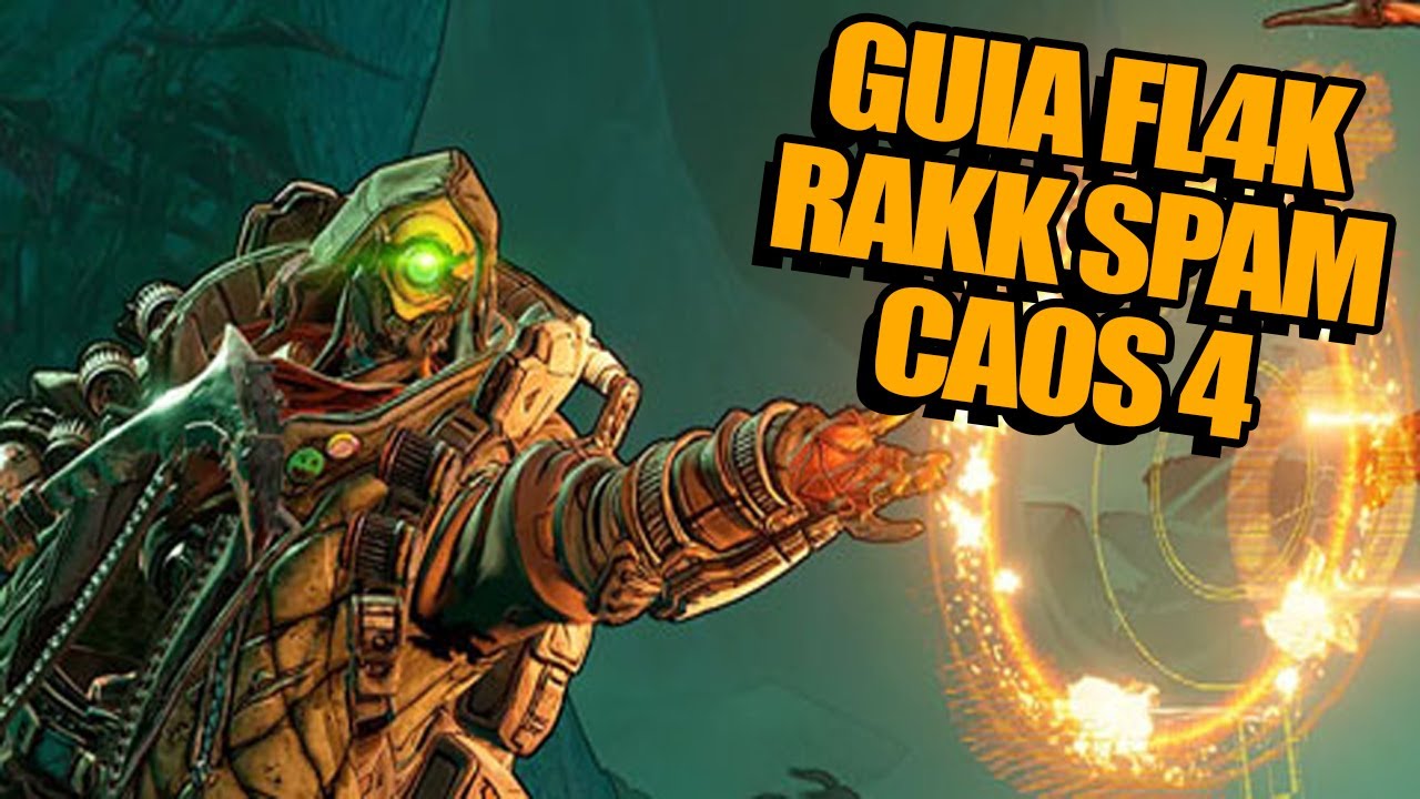 GUIA FL4K RAKKSPAM (CAOS 4) (NO DLC)
