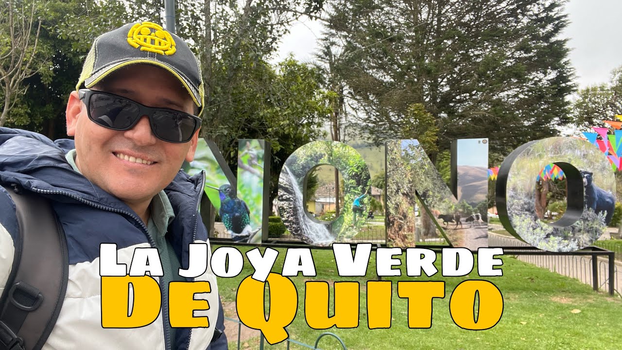 NONO Quito Ecuador,  Explorando el lado más verde y tranquilo de la capital 🇪🇨