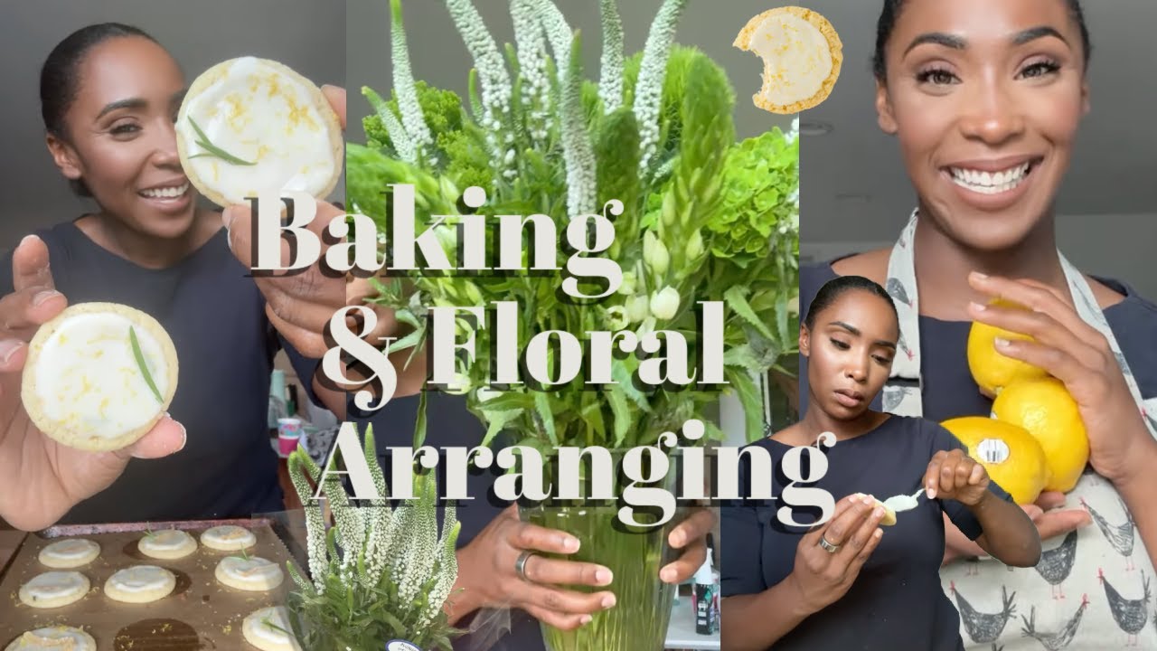 Making Lemon Cookies | Floral Arranging