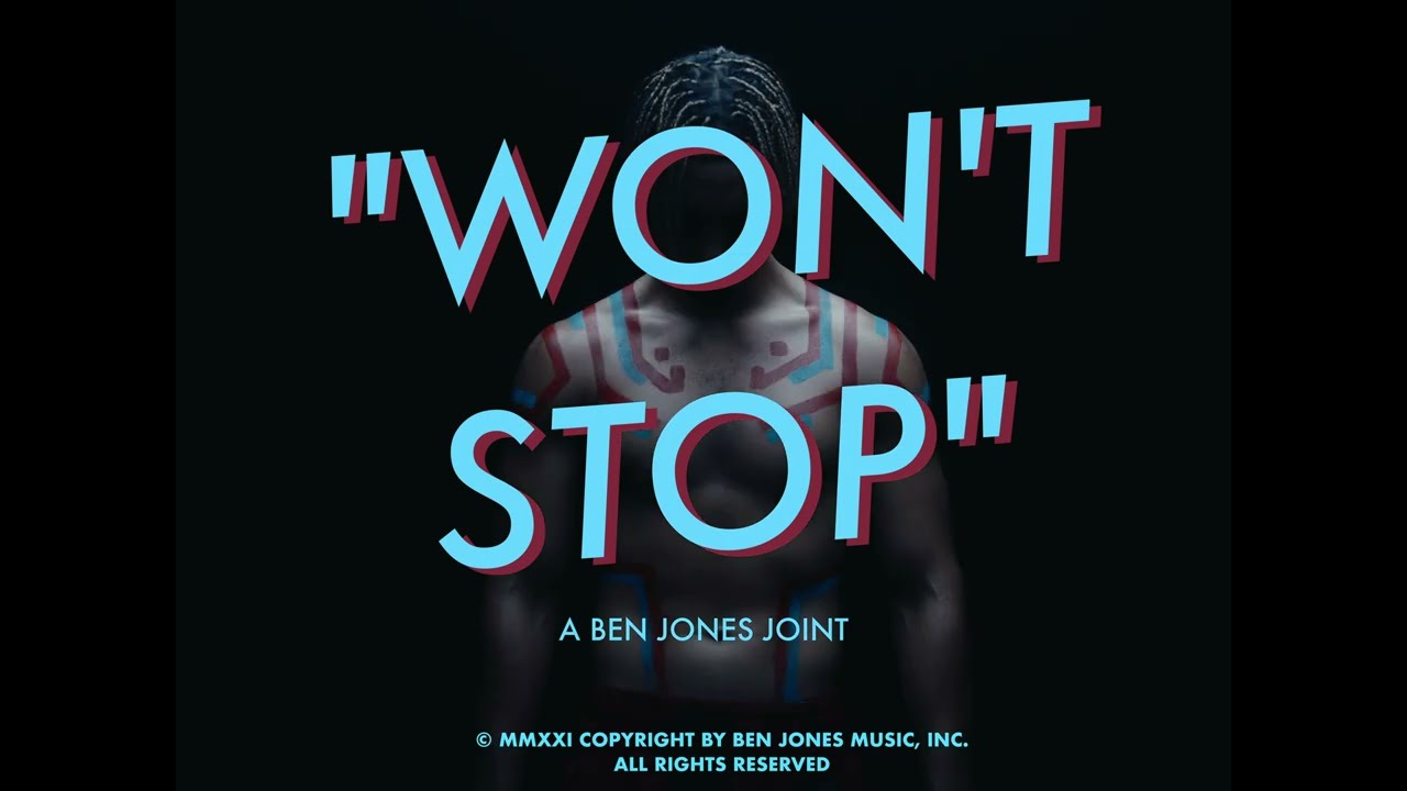 Ben Jones - Won't Stop (Official Video)