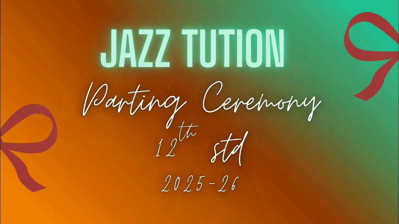 Jazz Tution l class 12th CBSE and Matric l Batch 2025-26 l Farewell Program