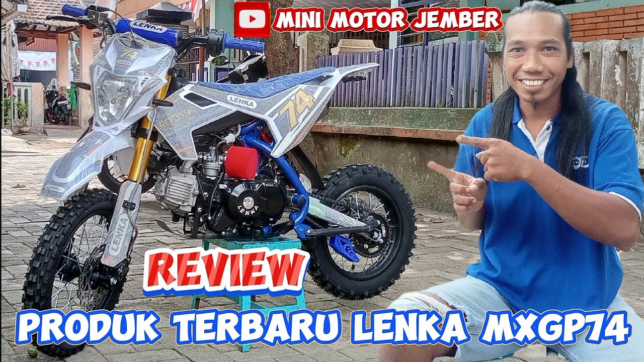 REVIEW PRODUK TERBARU Mini TRAIL LENKA MXGP74 110cc 4tak Matic