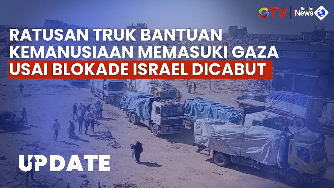Resmi! Israel Cabut Blokade Gaza, Ratusan Truk Bantuan Kemanusiaan Diizinkan Masuk |Buletin Update
