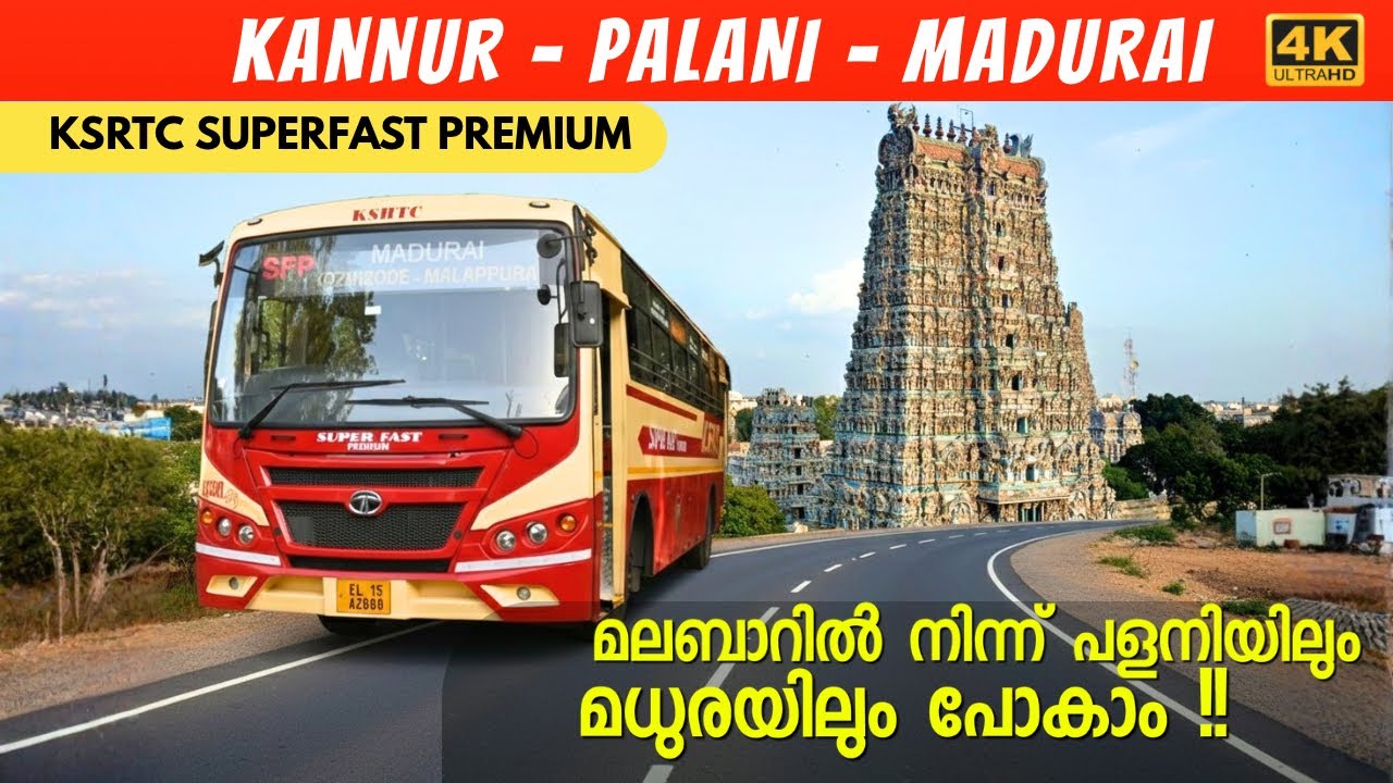 Most thrilling journey from Kannur to Madurai in brand new KSRTC SUPER FAST PREMIUM bus | 4K