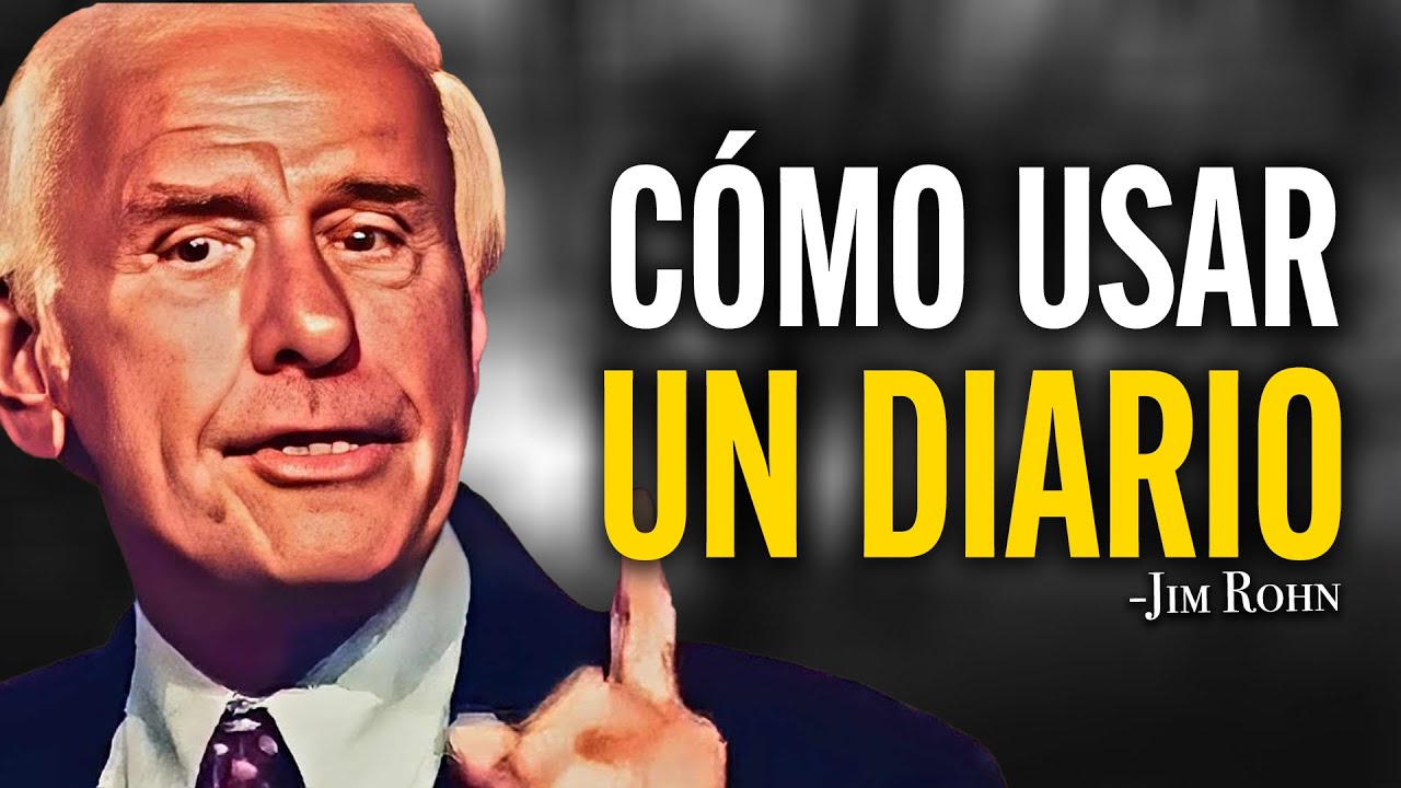 Jim Rohn - C&oacute;mo usar un diario