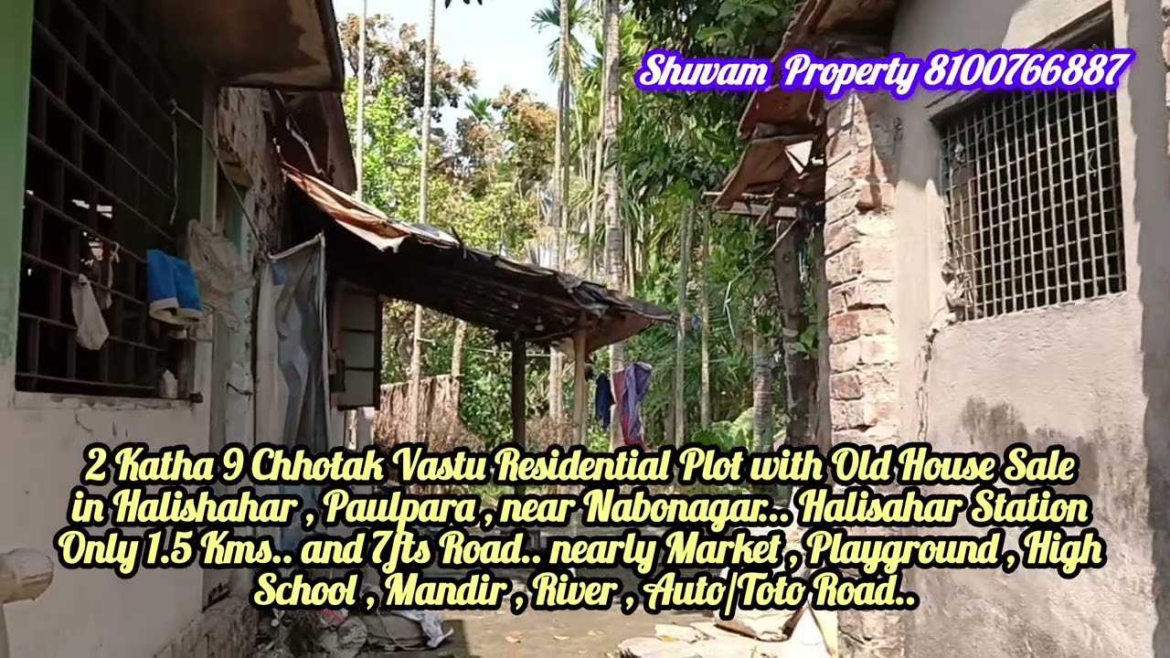 2 Katha 9 Chhotak Vastu Residential Plot with Old House Sale in Halishahar , Paulpara,near Nabonaga