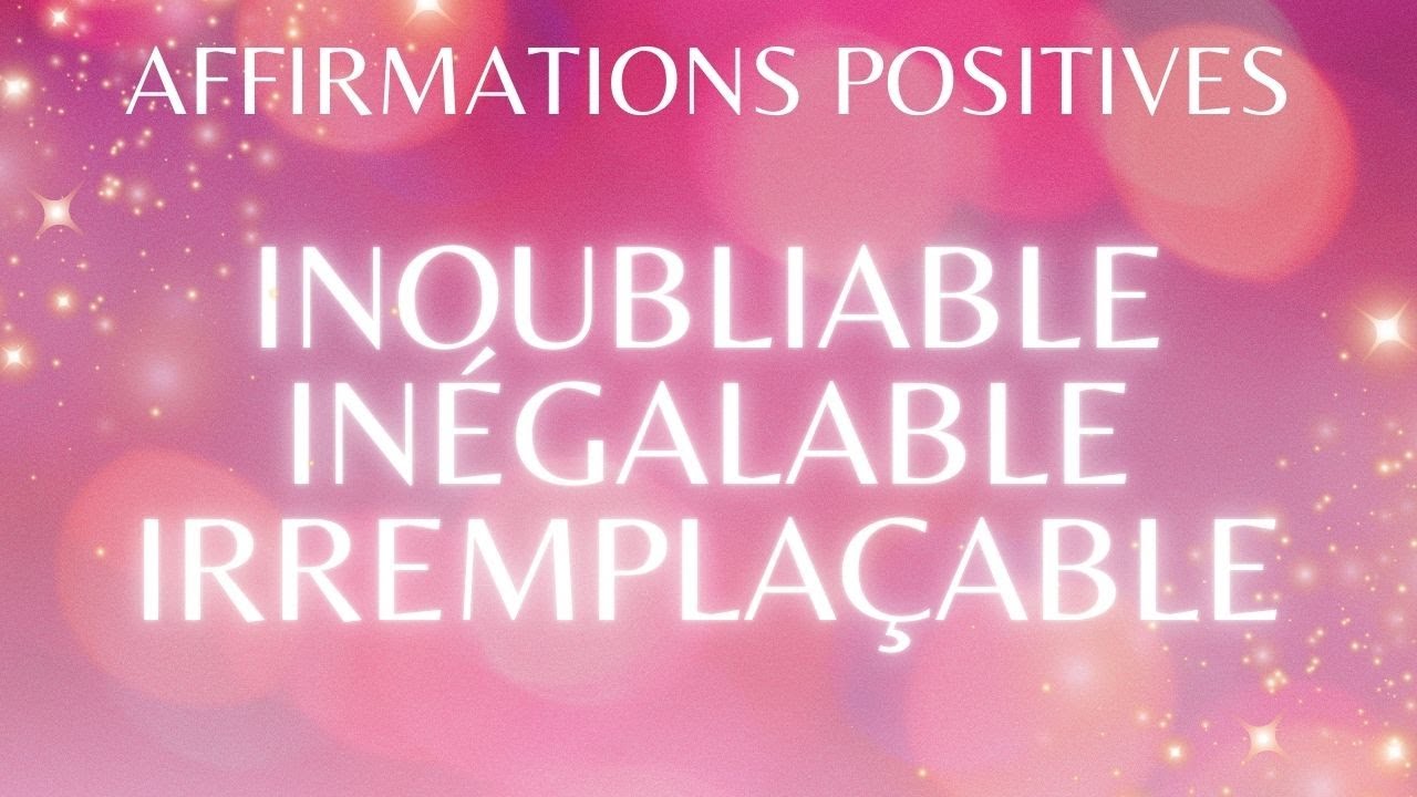🎧✨Des affirmations pour rayonner et être inoubliable, inégalable et inarrêtable